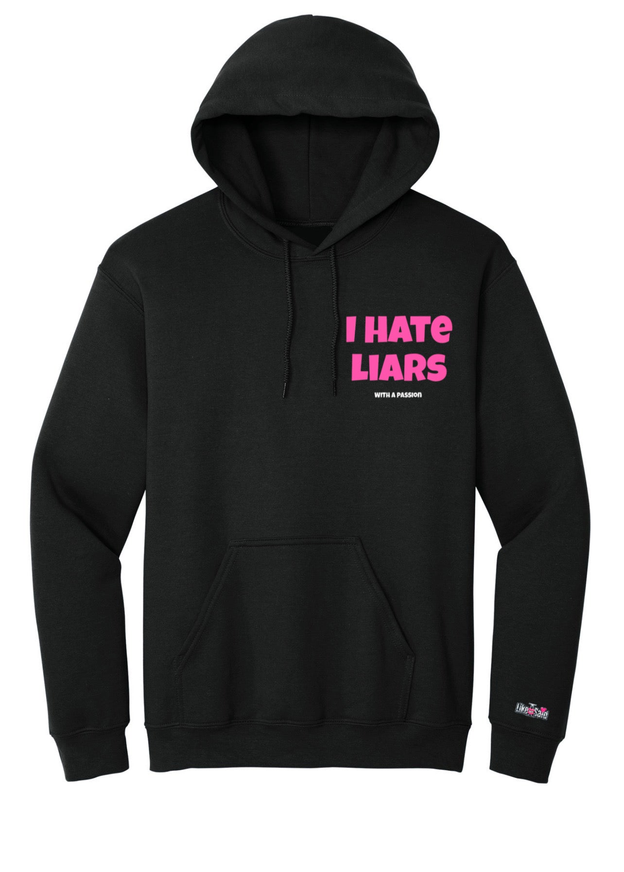 I Hate Liars Hoodie