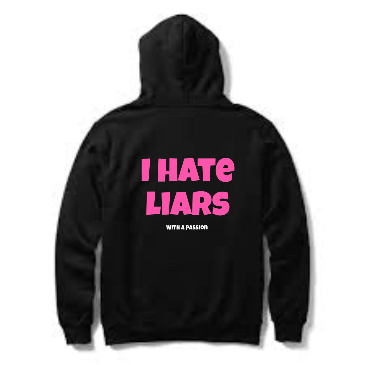 I Hate Liars Hoodie